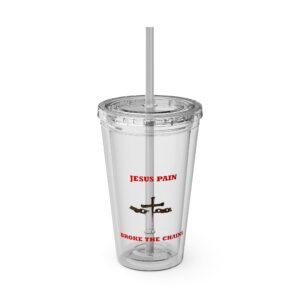 Jesus Pain Broke The Chains Sunsplash Tumbler with Straw, 16oz