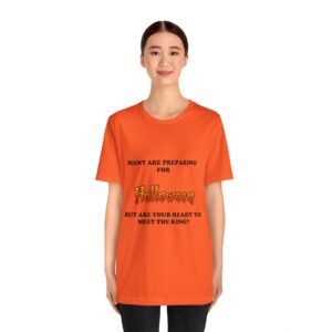 Are You Prepared for The King? Unisex Jersey Short Sleeve Tee